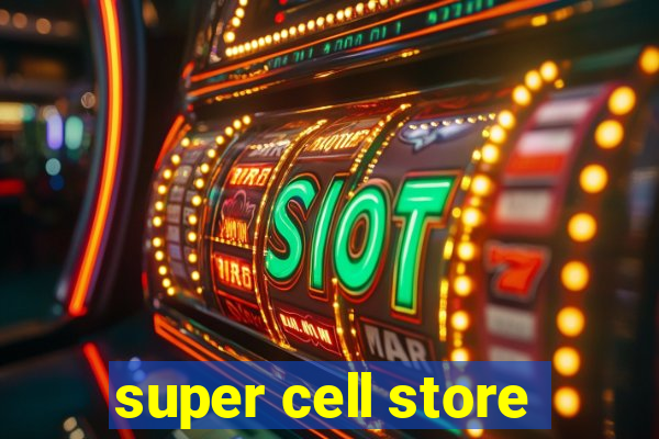 super cell store